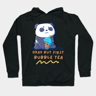 Okay But First Bubble Tea Cute Kawaii Panda Hoodie